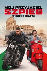 Mój przyjaciel szpieg - Wieczne miasto Cały Film (2024) Online - Filman