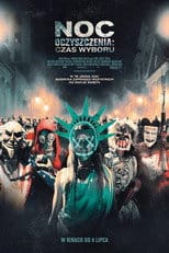 Noc Oczyszczenia: Czas Wyboru Cały Film (2016) Online - Filman
