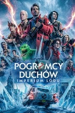 Pogromcy duchów. Imperium lodu Cały Film (2024) Online - Filman
