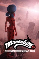 Świat Miraculum: Zjednoczeni herosi w Nowym Jorku Cały Film (2020) Online - Filman