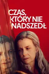 Czas, który nie nadszedł Cały Film (2026) Online - Filman