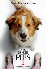 Był sobie pies 2 Cały Film (2019) Online - Gdzie Obejrzeć