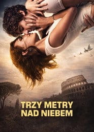Trzy metry nad niebem Cały Film (2010) Online - Gdzie Obejrzeć