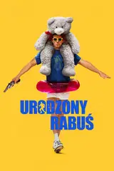 Urodzony rabuś Cały Film (2025) Online - Gdzie Obejrzeć