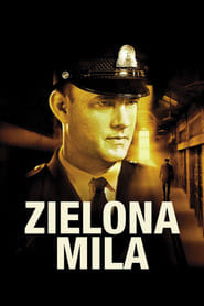Zielona mila Cały Film (1999) Online - Gdzie Obejrzeć
