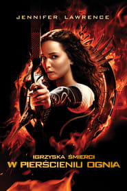 Igrzyska śmierci: W pierścieniu ognia Cały Film (2013) Online - Gdzie Obejrzeć