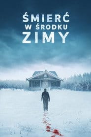 Śmierć w środku zimy Cały Film (2025) Online - Gdzie Obejrzeć