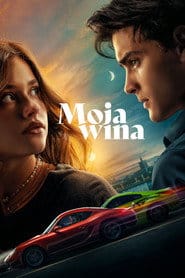 Moja wina Cały Film (2023) Online - Gdzie Obejrzeć