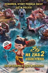 Ne Zha 2: W krainie potworów Cały Film (2025) Online - Gdzie Obejrzeć