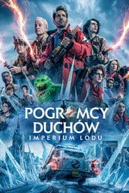 Pogromcy duchów. Imperium lodu Cały Film (2024) Online - Gdzie Obejrzeć