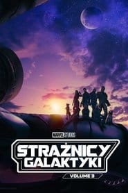 Strażnicy Galaktyki: Volume 3 Cały Film (2023) Online - Gdzie Obejrzeć