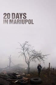 20 dni w Mariupolu Cały Film (2023) Online - Gdzie Obejrzeć