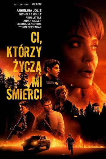 Ci, którzy życzą mi śmierci Cały Film (2021) Online - Gdzie Obejrzeć