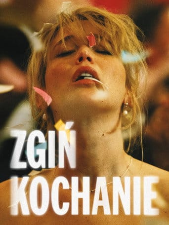 Zgiń, kochanie Cały Film (2025) Online - Gdzie Obejrzeć