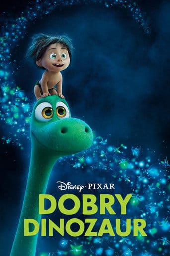 Dobry dinozaur Cały Film (2015) Online - Gdzie Obejrzeć
