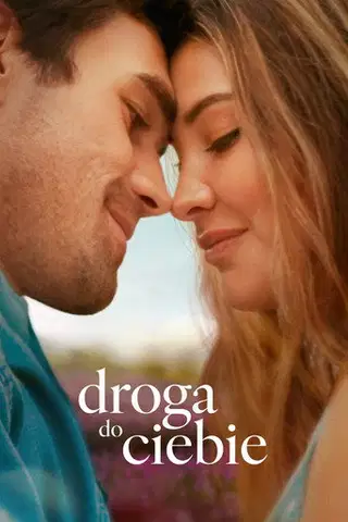 Droga do ciebie Cały Film (2025) Online - Gdzie Obejrzeć