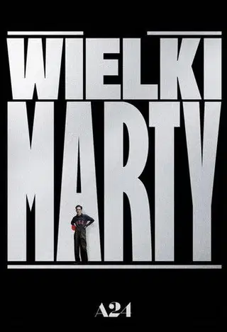 Wielki Marty Cały Film (2025) Online - Gdzie Obejrzeć