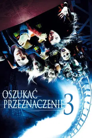 Oszukać przeznaczenie 3 Cały Film (2006) Online - Gdzie Obejrzeć