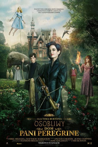 Osobliwy dom Pani Peregrine Cały Film (2016) Online - Gdzie Obejrzeć
