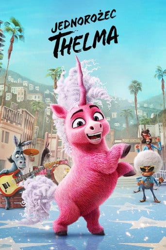 Jednorożec Thelma Cały Film (2024) Online - Gdzie Obejrzeć