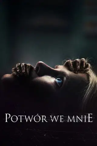 Potwór we mnie Cały Film (2023) Online - Gdzie Obejrzeć