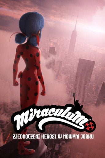 Świat Miraculum: Zjednoczeni herosi w Nowym Jorku Cały Film (2020) Online - Filman