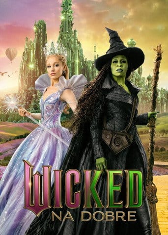 Wicked: na dobre Cały Film (2025) Online - Gdzie Obejrzeć